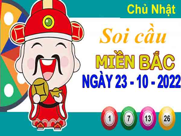 Soi cầu XSMB ngày 23/10/2022 - Soi cầu XSTB chủ nhật hôm nay