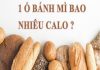 1 cái bánh mì bao nhiêu calo? Tính calo các loại bánh mỳ