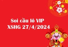 Soi cầu lô VIP XSHG 27/4/2024