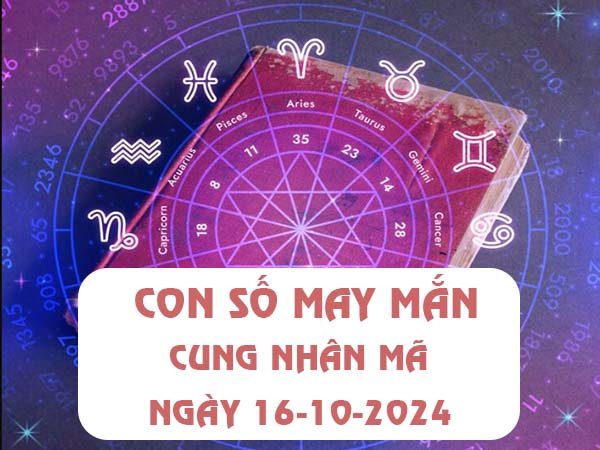 Thống kê con số may mắn cung Nhân Mã ngày 16/10/2024