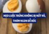 Cách luộc trứng không bị vỡ