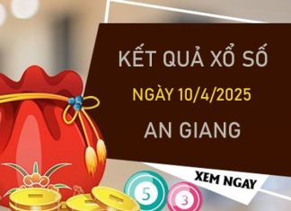 Thống kê KQXSAG 10/4/2025 hôm nay chọn loto số đẹp