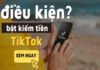 điều kiện bật kiếm tiền tiktok